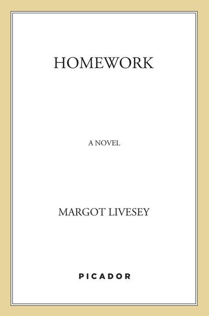 Homework, Margot Livesey
