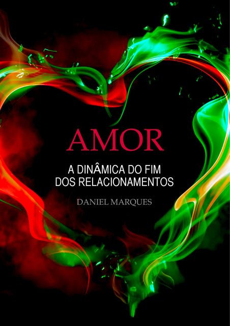 Amor: A dinâmica do fim dos relacionamentos, Daniel Marques