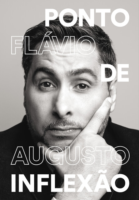 Ponto de inflexão, Flávio Augusto da Silva