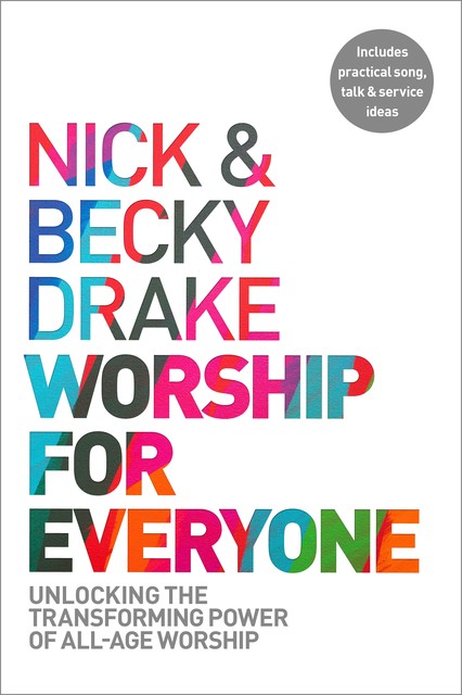 Worship For Everyone, Nick Drake, Becky Drake