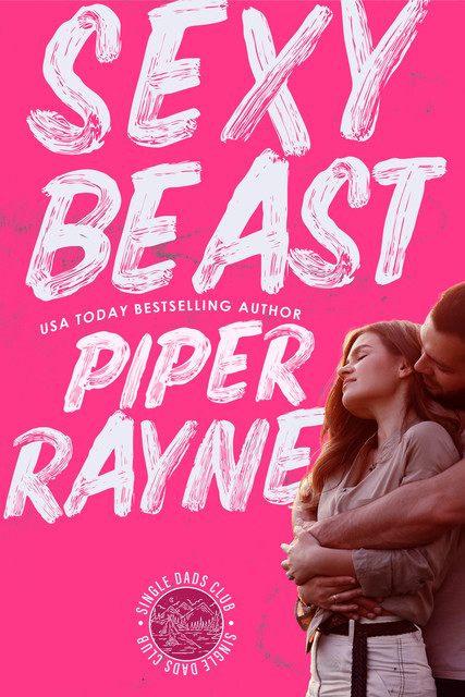 Sexy Beast: A Single Dad's Club Romance, Piper Rayne