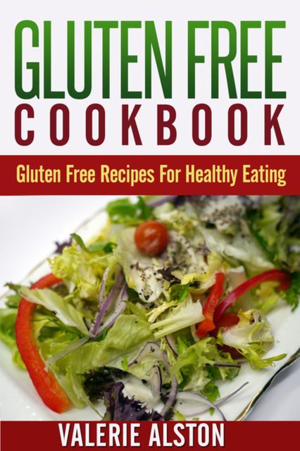 Gluten Free Cookbook, Valerie Alston