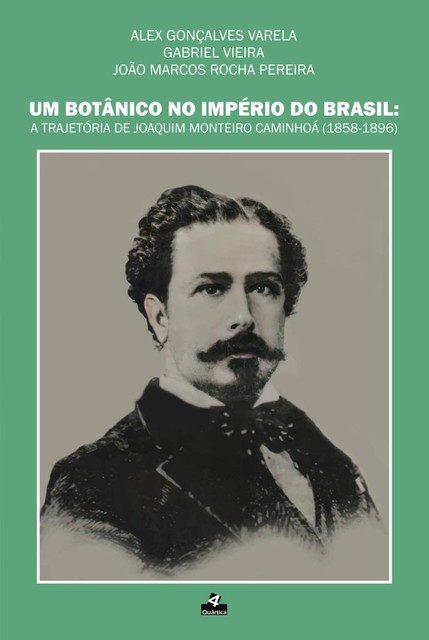 Um Botânico no Império do Brasil, Alex Gonçalves Varela