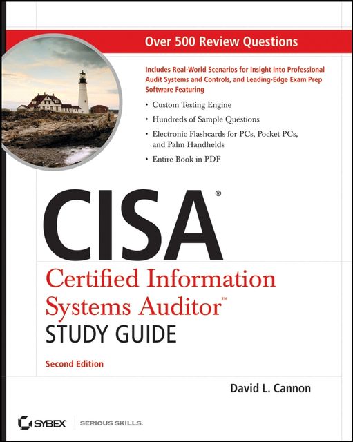 CISA Certified Information Systems Auditor Study Guide, David Cannon