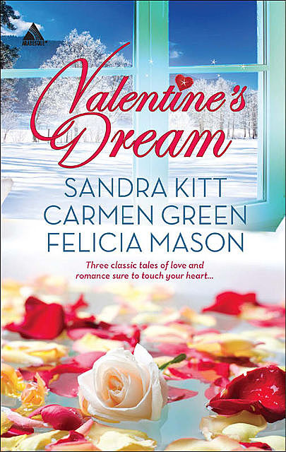 Valentine's Dream, Carmen Green, Felicia Mason, Sandra Kitt