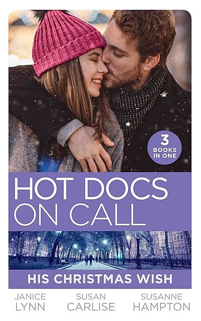 Hot Docs On Call: His Christmas Wish, Janice Lynn, Susan Carlisle, Susanne Hampton