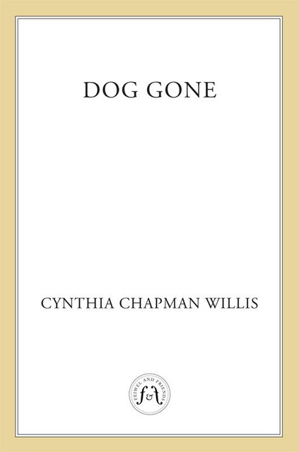 Dog Gone, Cynthia Chapman Willis