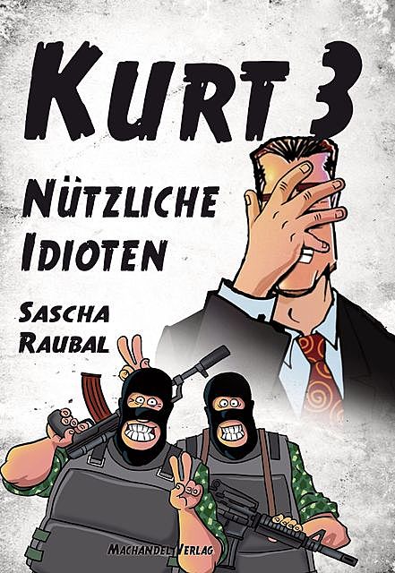 Kurt 3, Sascha Raubal