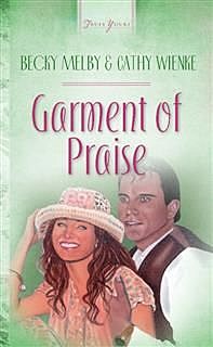 Garments Of Praise, Becky Melby