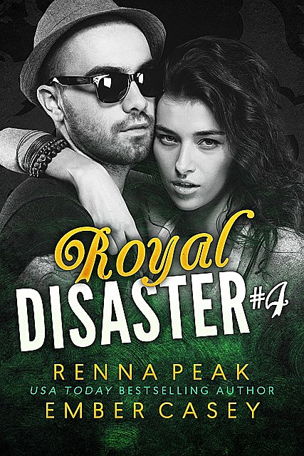 Royal Disaster #4, Ember Casey, Renna Peak