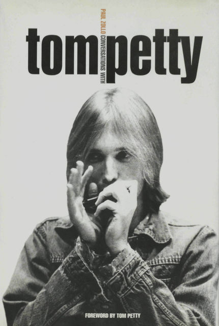 Conversations With Tom Petty, Paul Zollo