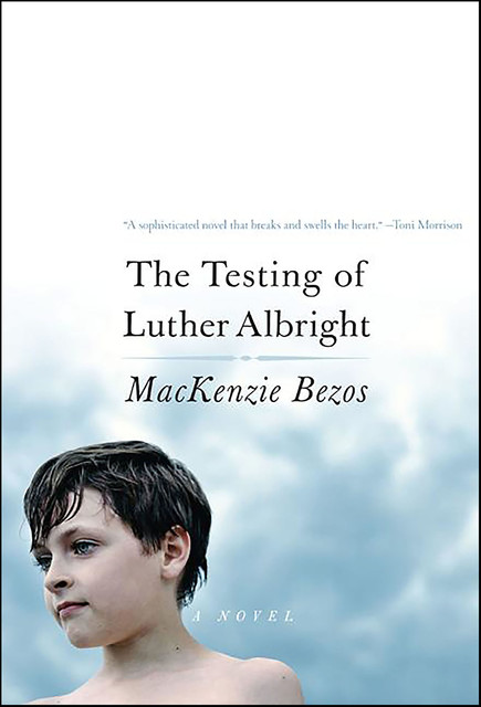 The Testing of Luther Albright, MacKenzie Bezos