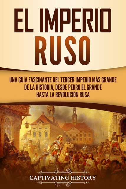 El Imperio ruso, Captivating History