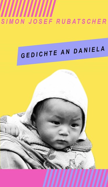 Gedichte an Daniela, SImon Rubatscher