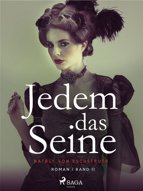 Jedem das Seine – Band II, Nataly Von Eschstruth