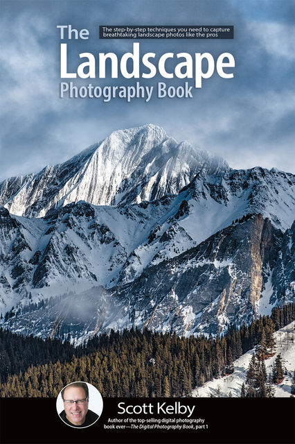 The Landscape Photography Book, Scott Kelby