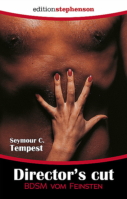 Director´s Cut, Tempest C. Seymour