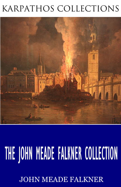 The John Meade Falkner Collection, John Meade Falkner