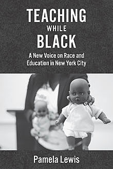 Teaching While Black, Pamela Lewis