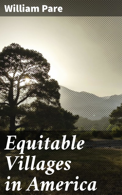 Equitable Villages in America, William Pare