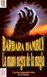 La Mano Negra De La Magia, Barbara Hambly