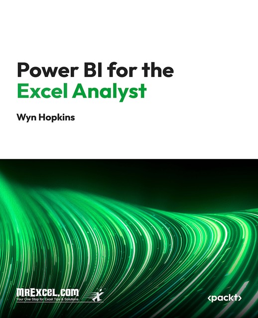 Power BI for the Excel Analyst, Wyn Hopkins, MrExcel's Holy Macro! Books