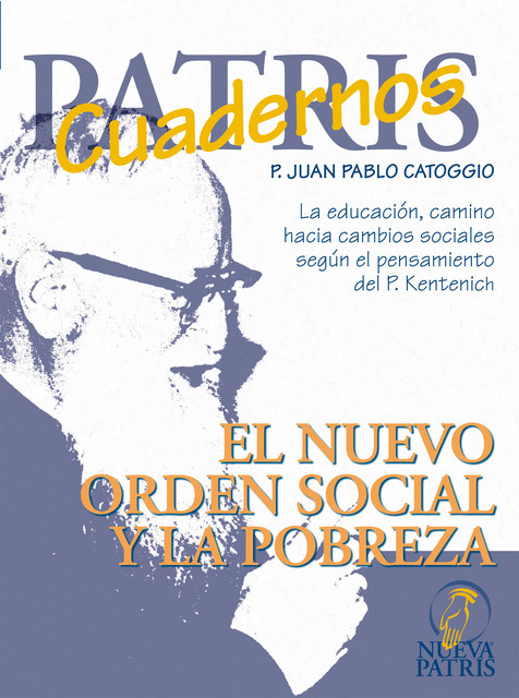 El nuevo orden social y la pobreza, P. Juan Pablo Catoggio