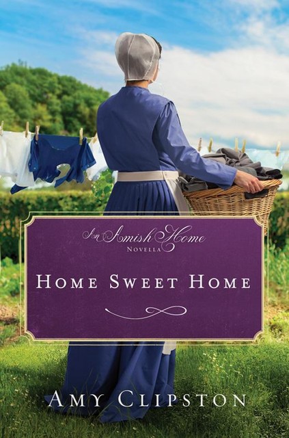 Home Sweet Home, Amy Clipston