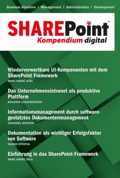 SharePoint Kompendium – Bd. 21, Marc André Zhou, Rainer Stropek, Benjamin Lanzendörfer, Johannes Woithon