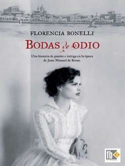 Bodas De Odio, Florencia Bonelli