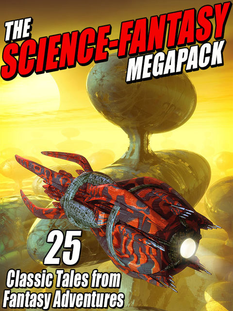 The Science-Fantasy Megapack, E.C.Tubb, Sydney J.Bounds