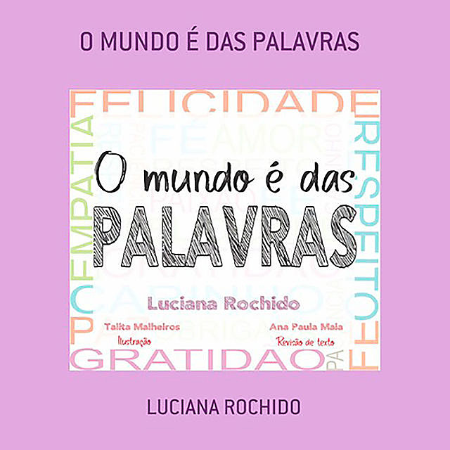 O Mundo É Das Palavras, Luciana Rochido