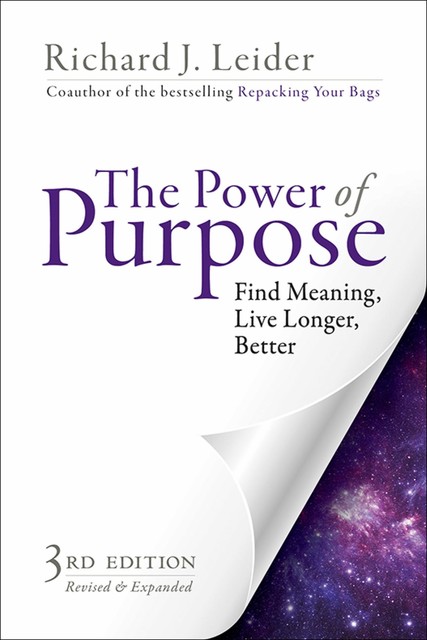 The Power of Purpose, Richard J. Leider