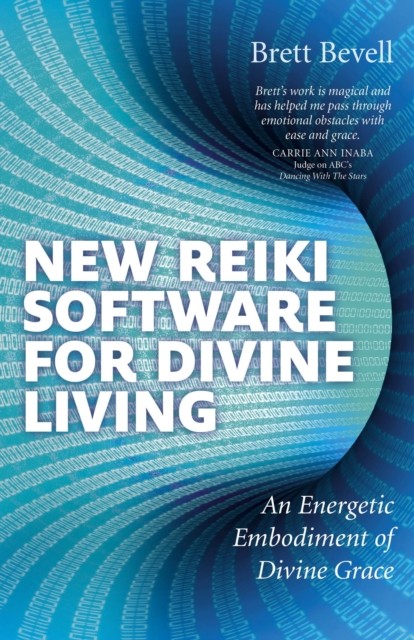 New Reiki Software for Divine Living, Brett Bevell