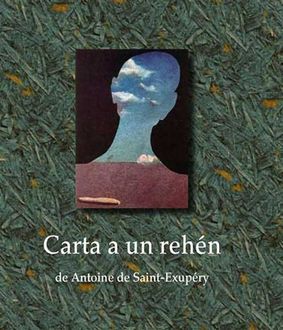 Carta a un rehén, Antoine de Saint-Exupery