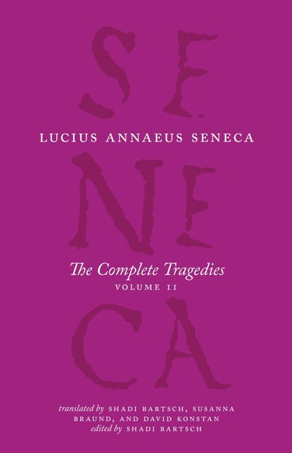 The Complete Tragedies, Lucius Annaeus