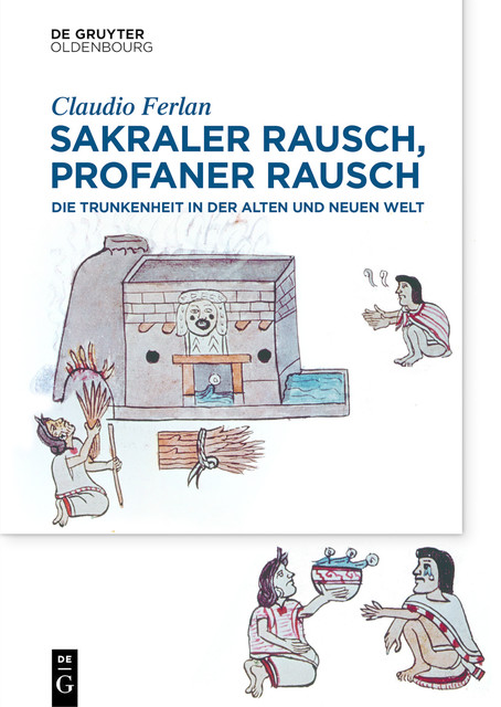 Sakraler Rausch, profaner Rausch, Claudio Ferlan