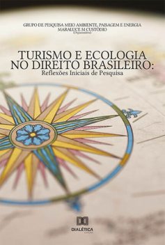 Turismo e Ecologia no Direito Brasileiro, Maraluce Maria Custódio