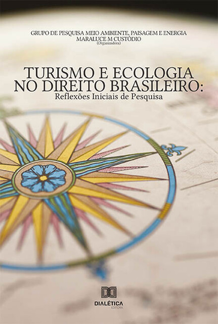 Turismo e Ecologia no Direito Brasileiro, Maraluce Maria Custódio