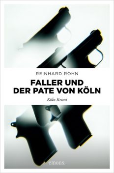 Faller und der Pate von Köln, Reinhard Rohn