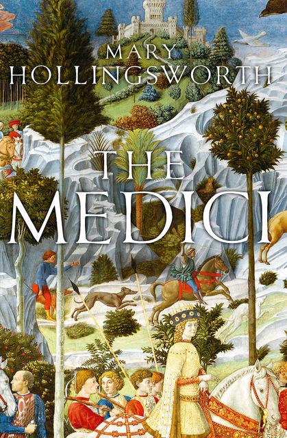 The Medici, Mary Hollingsworth
