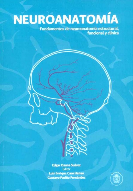 Neuroanatomía, Gustavo Patiño Fernández, Luis Enrique Caro Henao