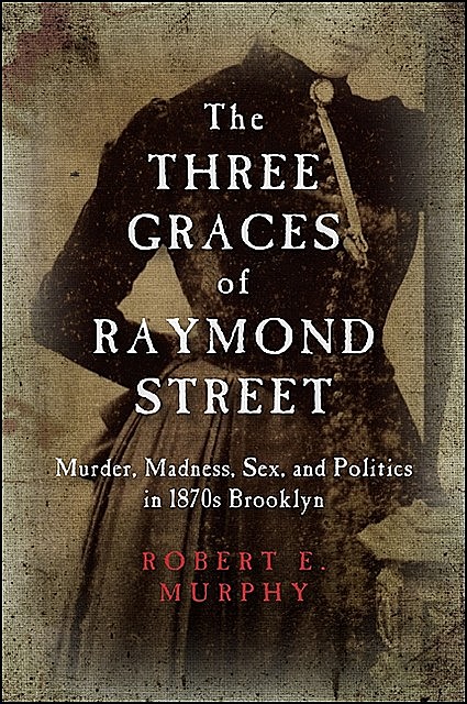 Three Graces of Raymond Street, The, Robert Murphy