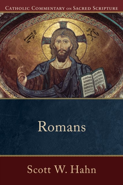 Romans (Catholic Commentary on Sacred Scripture), Scott Hahn