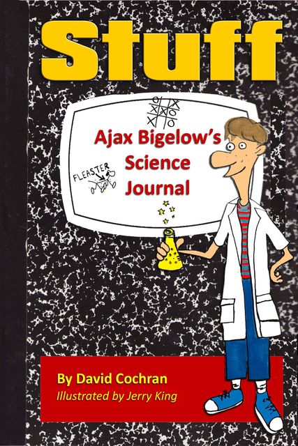 Ajax Bigelow's Science Journal – Stuff, David Cochran