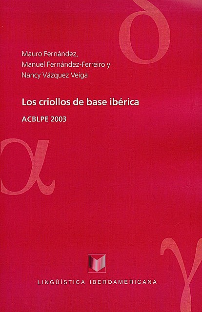 Los criollos de base ibérica, Manuel Fernández-Ferreiro, Mauro Fernández, Nancy Vázquez Veiga
