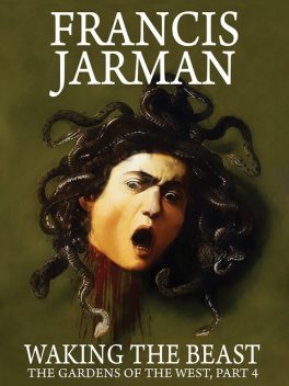 Waking the Beast, Francis Jarman