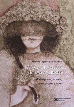Los cautiverios de las mujeres, Marcela Lagarde y de los Ríos