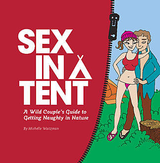 Sex in a Tent, Michelle Waitzman