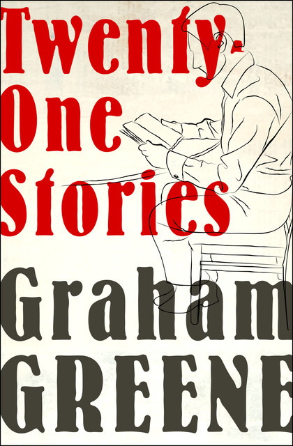 Twenty-One Stories, Graham Greene
